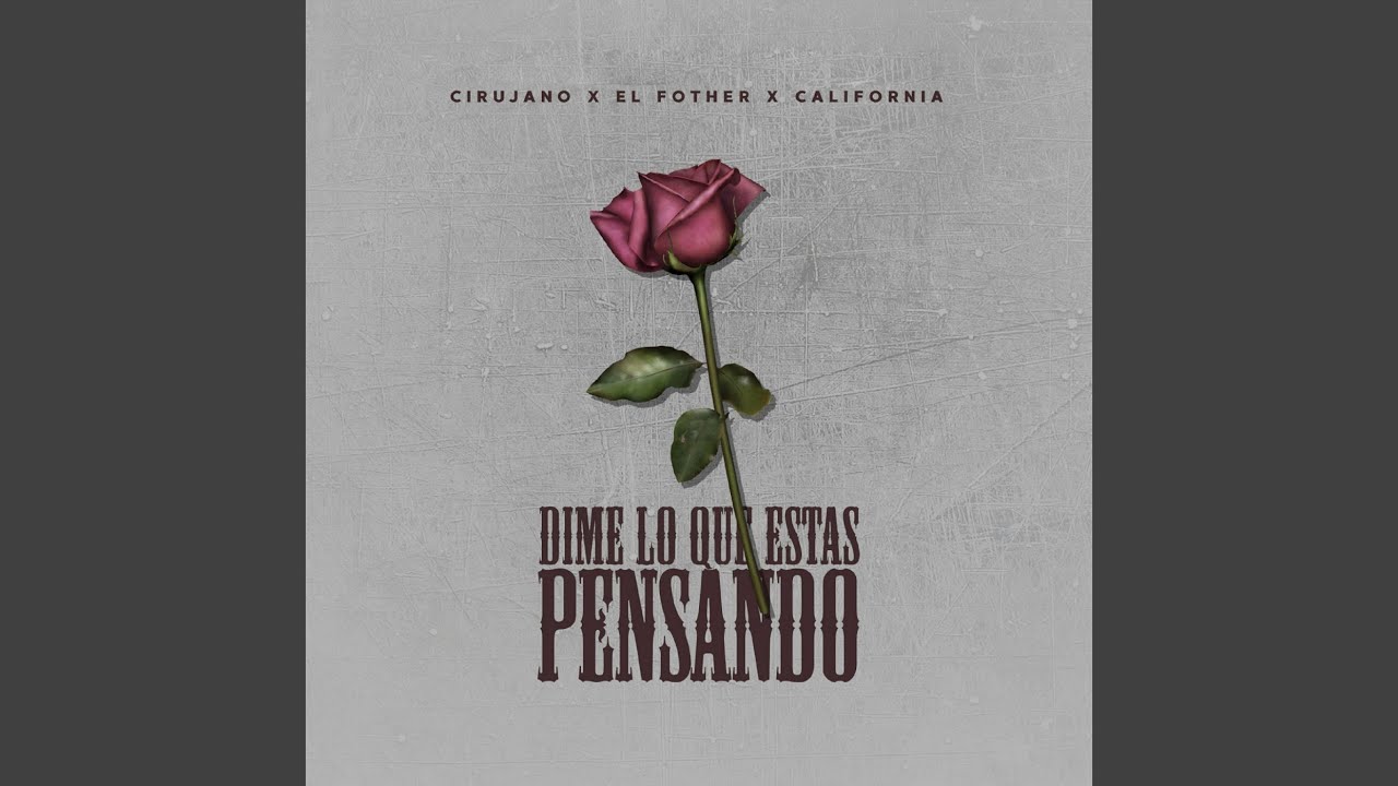 Dime Lo Que Estas Pensando (feat. El Fother & Califonia)