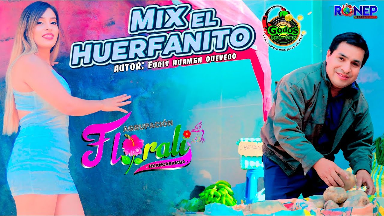 MIX EL HUERFANITO / AGRUPACION FLORALY/ VIDEO CLIP 2025