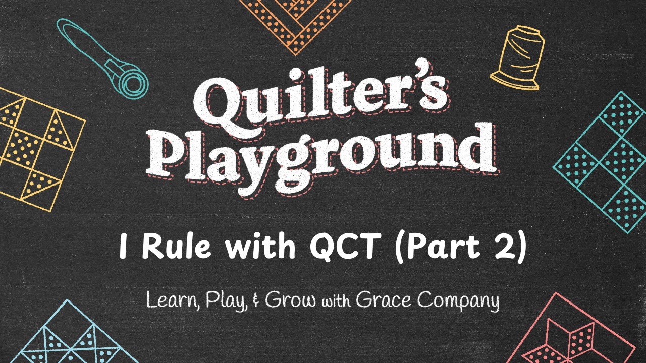 Quilters' Playground: I Rule with QCT Part 2