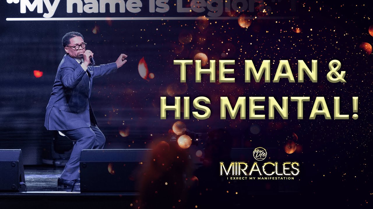 MIRACLES | The Man and His Mental | Pastor John F. Hannah
