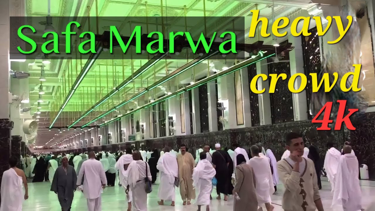[4 k ] Safa Marwa Hills And Area To Do Sai السعي بين الصفا والمروة/ Safa Marwa/Al Haram /Makkah