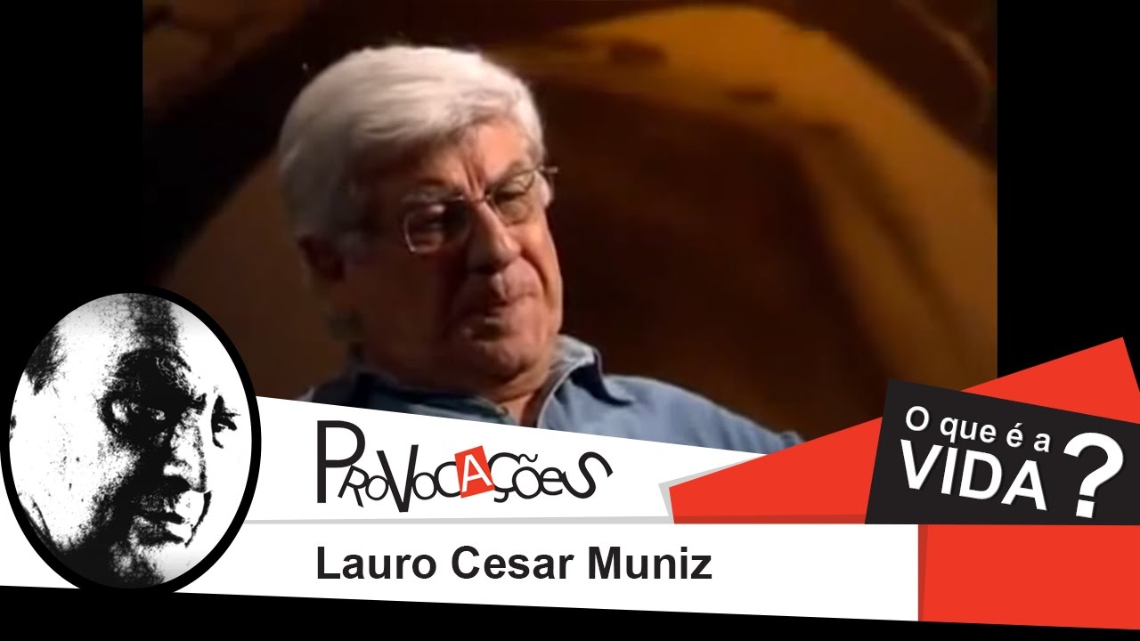 O que é a vida? | Lauro Cesar Muniz