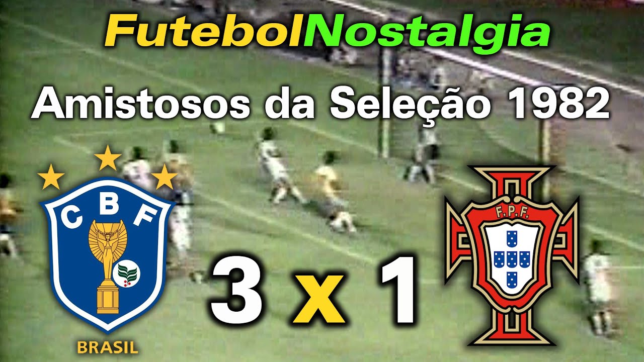 Brasil 3 x 1 Portugal - 05-05-1982 ( Amistosos da Seleção )