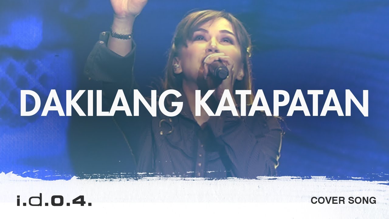 DAKILANG KATAPATAN (Cover) Praise and Worship with Lyrics - I.D.O.4.