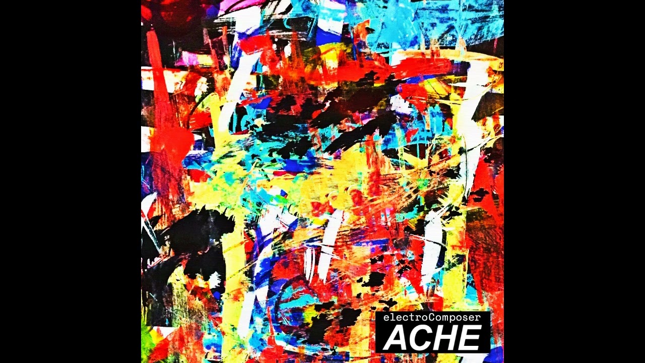 ElectroComposer - Ache (Full Album)
