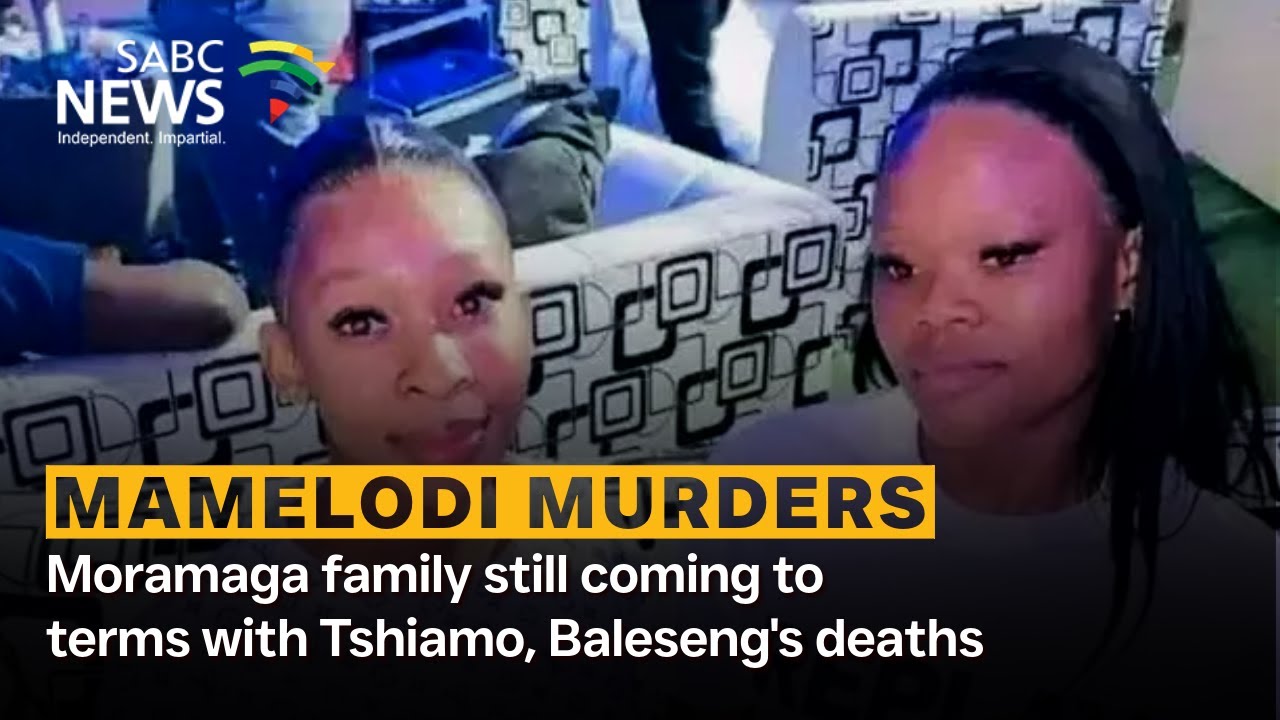 Moramaga family still coming to terms with Tshiamo, Baleseng's deaths