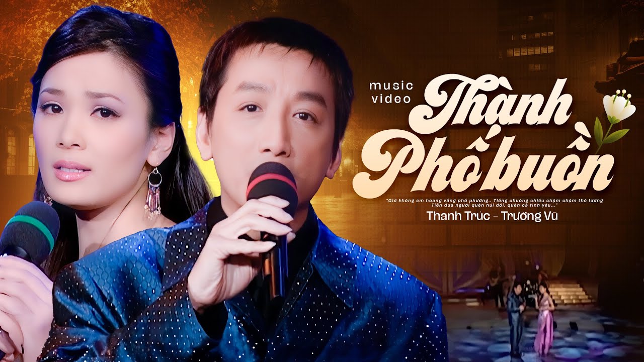 THÀNH PHỐ BUỒN | Trường Vũ - Thanh Trúc | Đỉnh Cao Song Ca Trữ Tình Bất Hủ Để Đời (Hot TikTok)