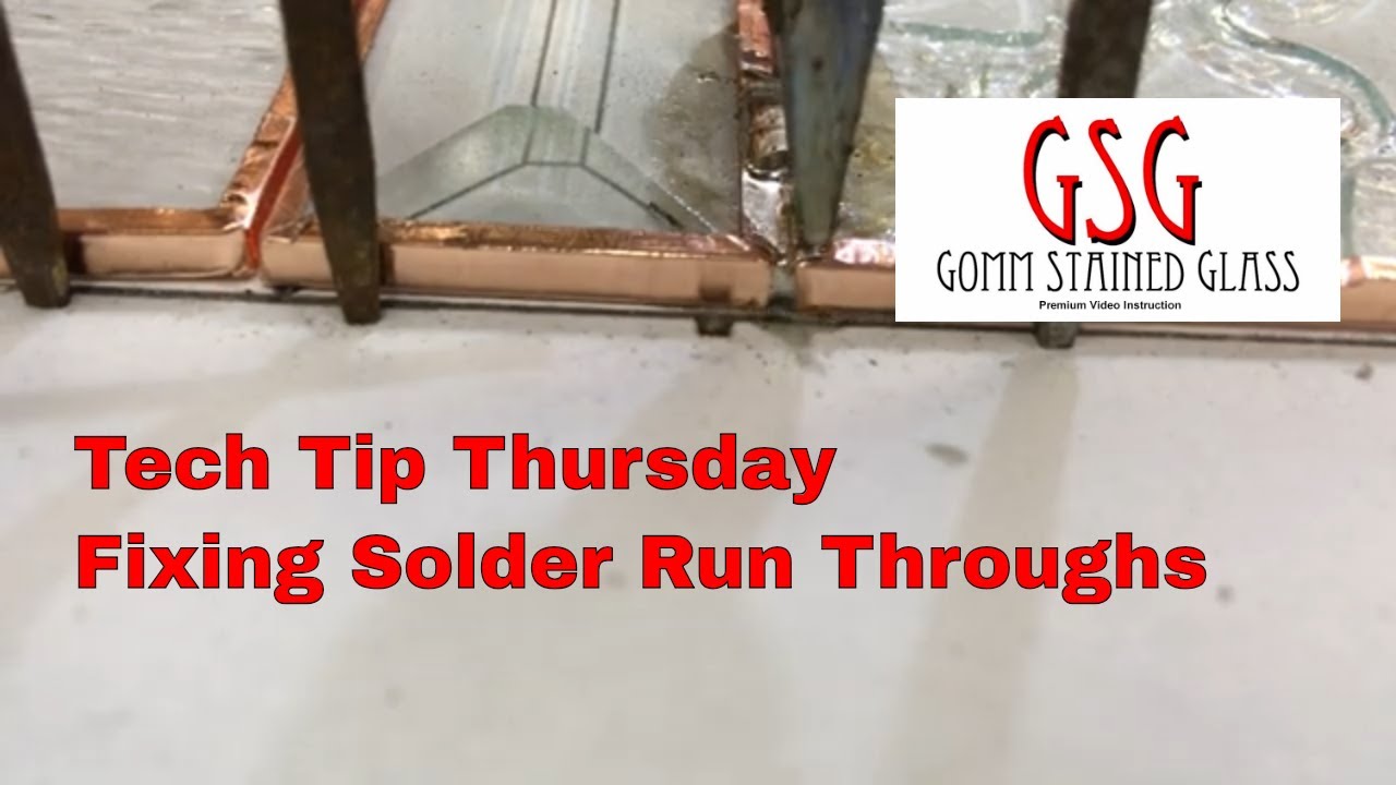 Tech Tip Thursday - Stained Glass Soldering Tips - fixing solder run throughs V160