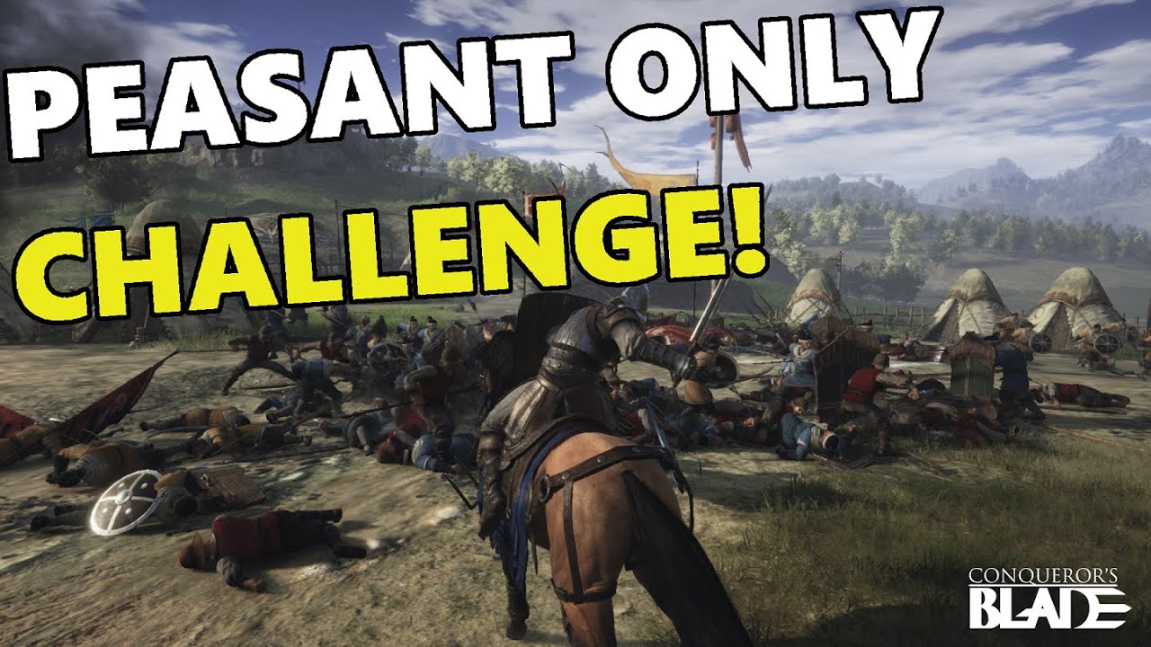 Conqueror's Blade - Peasant Only Challenge!