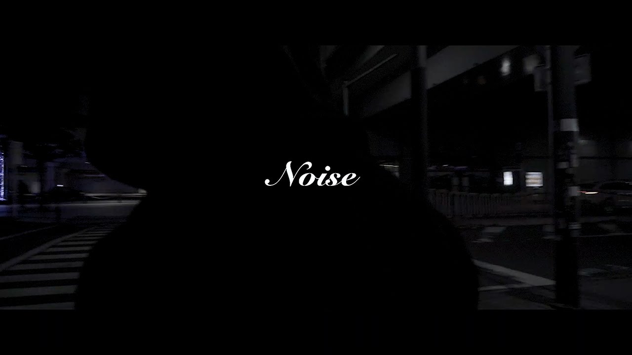 ラックライフ / Noise【Music Video】