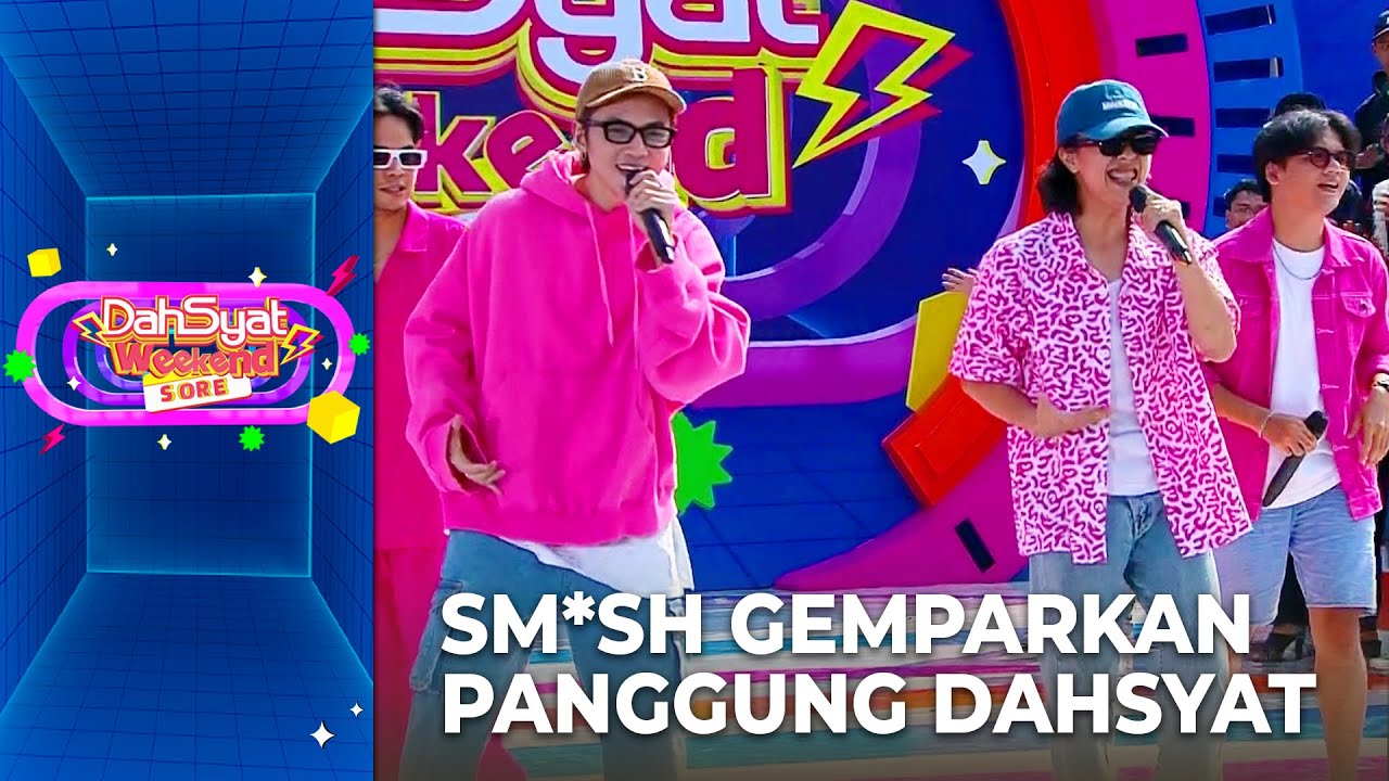 Sm*sh - Senyum Semangat | DAHSYATNYA 2023