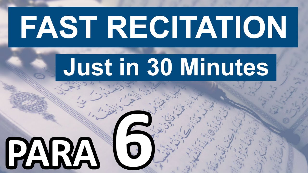 Quran Para 6 recitation only in 30 minutes with Arabic Text | Ramadan Special | The Peace of Hearts