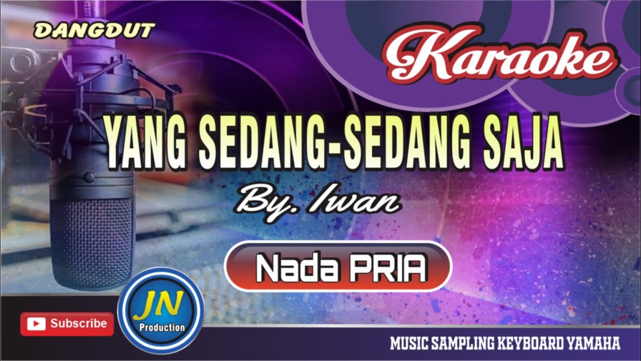 Yang Sedang Sedang Saja_Karaoke Dangdut Keyboard_Nada Pria_By.Iwan
