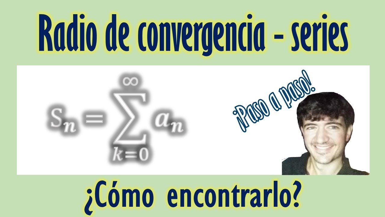 Radio de convergencia de una serie, ¿cómo encontrarlo?