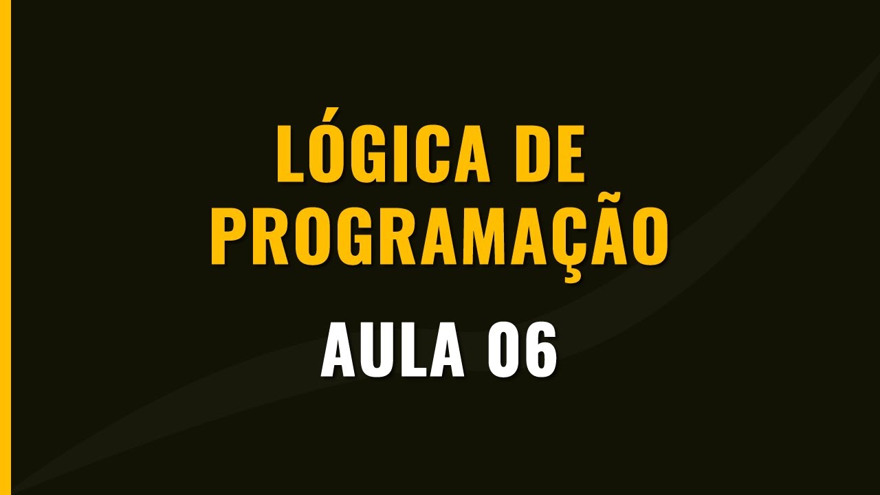 AULA #06 - Condicional SE Simples e Composta SE SENAO