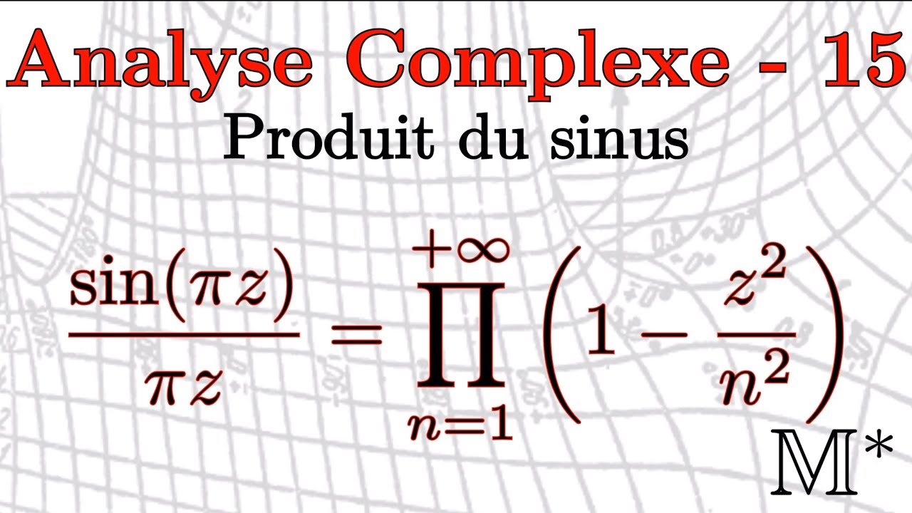 Analyse Complexe - 15 - Le produit du sinus