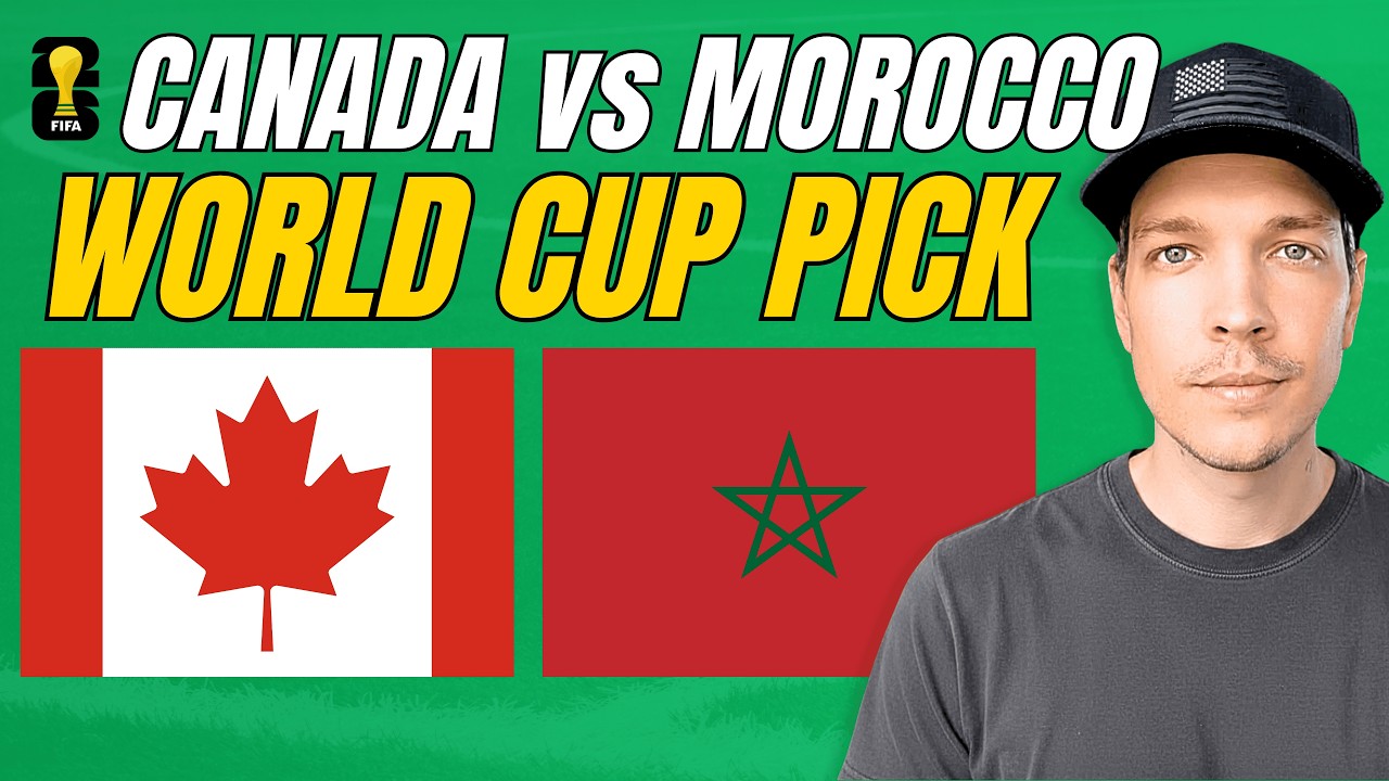 Canada vs Morocco Prediction Today | World Cup Picks & Best Bets | August Young