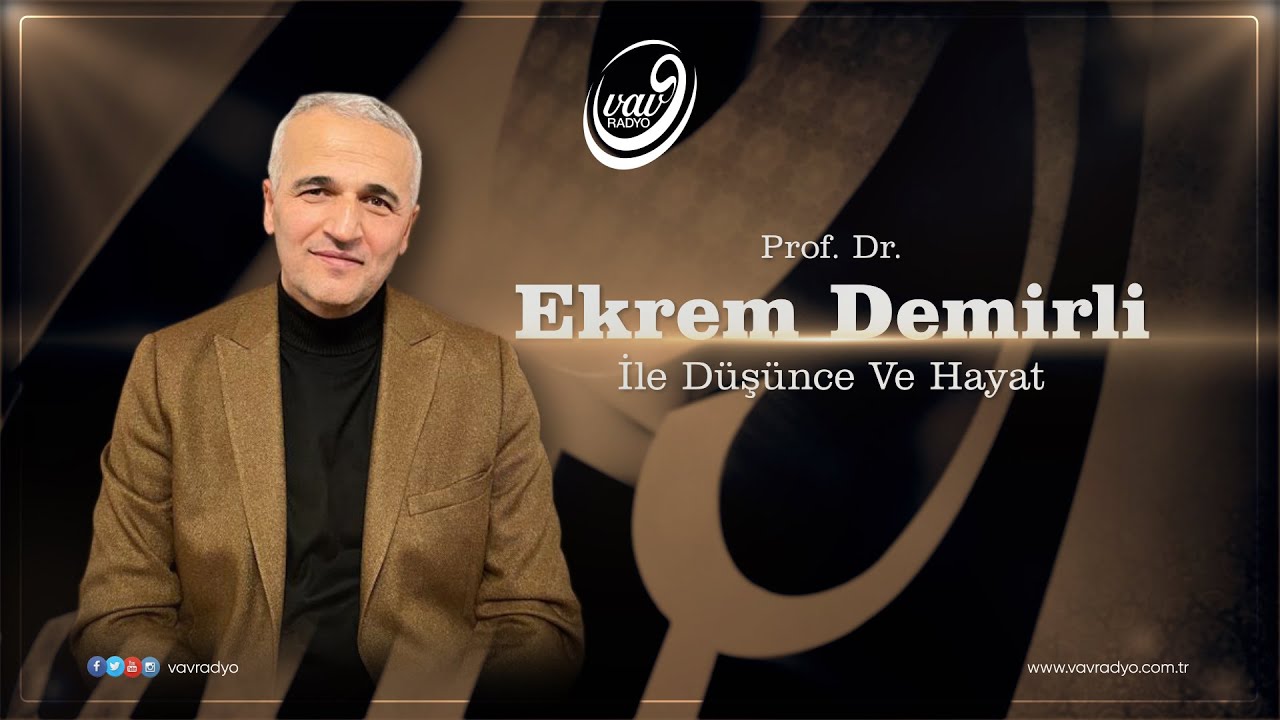 Prof. Dr. Ekrem Demirli ile Düşünce ve Hayat 203. Bölüm