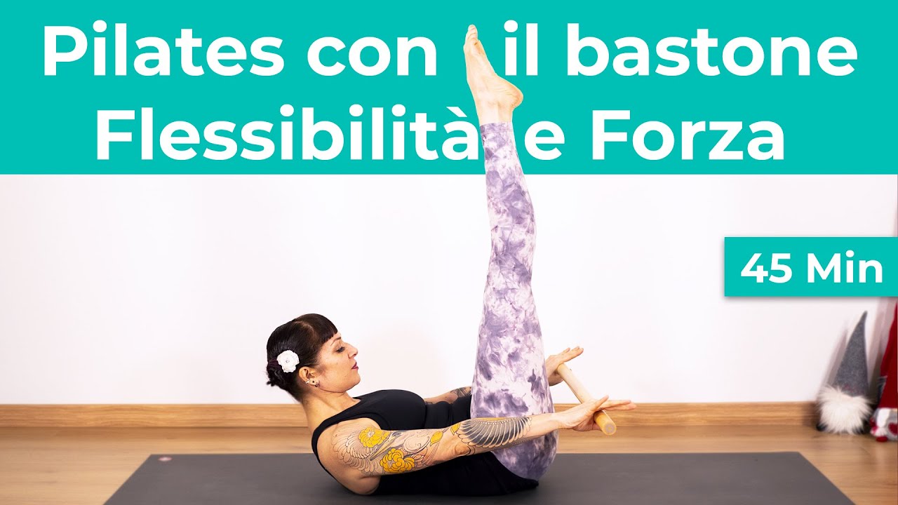 Pilates con il bastone - Total Body workout - Flessibilità e Forza | Pilates a casa | 45 minuti