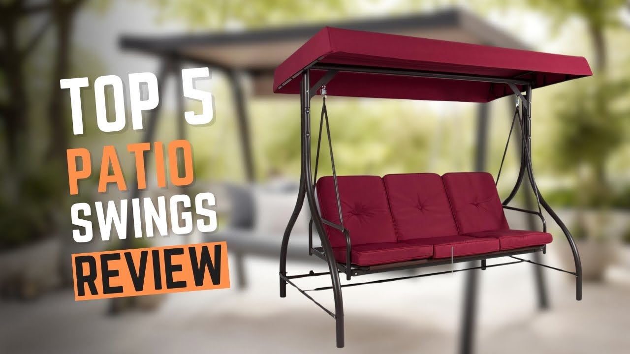 Top 5 Best Patio Swings of 2024 – Comfort, Style, and Durability