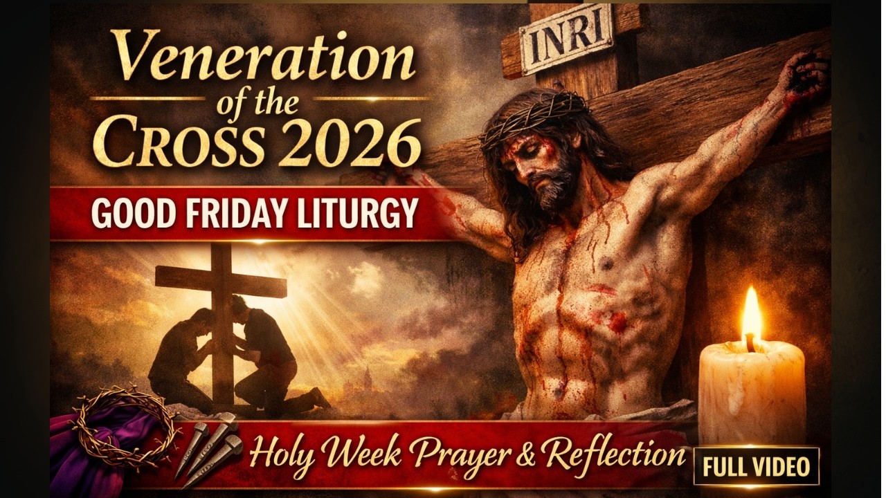 Veneration of the Cross 2026 | Complete Good Friday Liturgy | Holy Week Prayer (Full Video)
