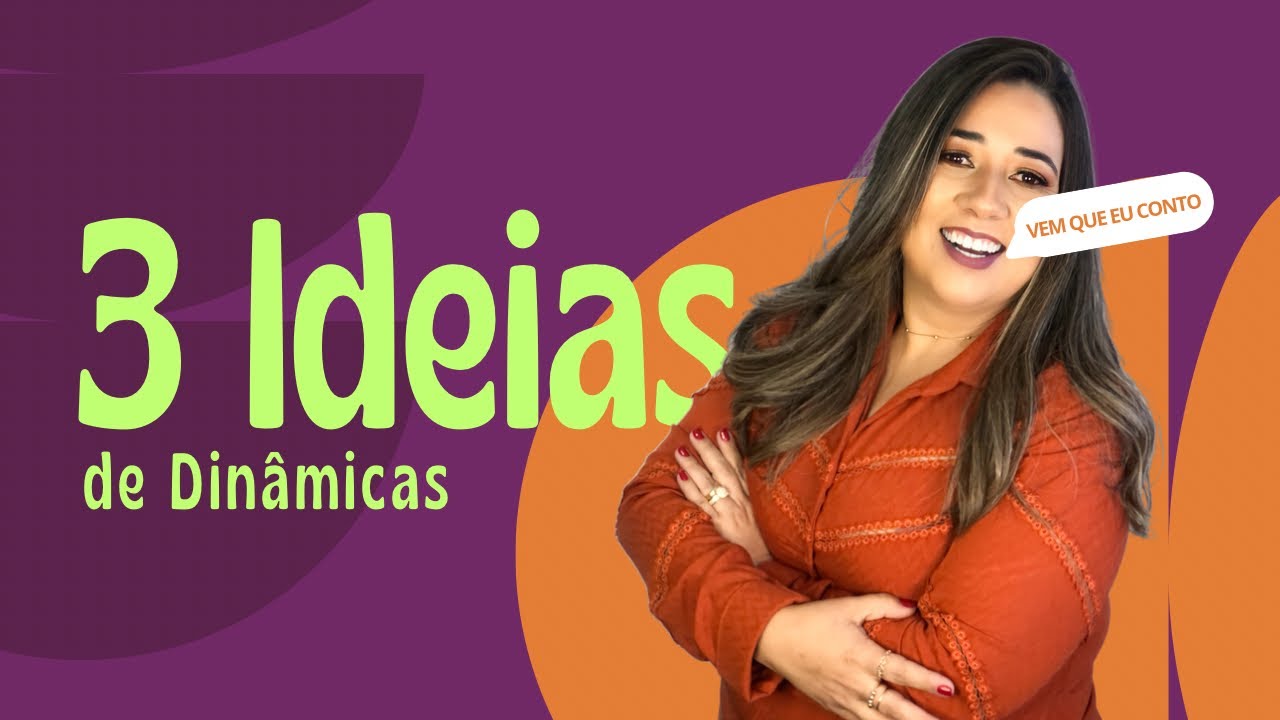 3 dinâmicas rápidas, simple e profundas