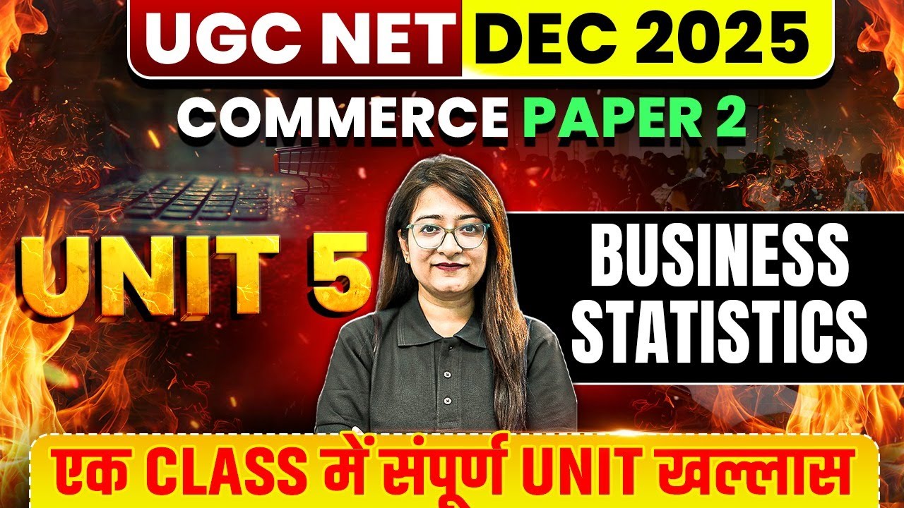 UGC NET Commerce Classes 2025 | UGC NET Commerce Unit 5 | Business Statistics UGC NET By Bushra Mam