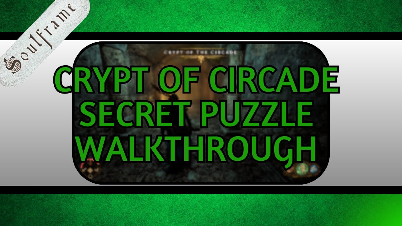 Crypt Of The Circade Two Secret Puzzles FULL GUIDE AND CIRCADE ARMOR SET - Soulframe