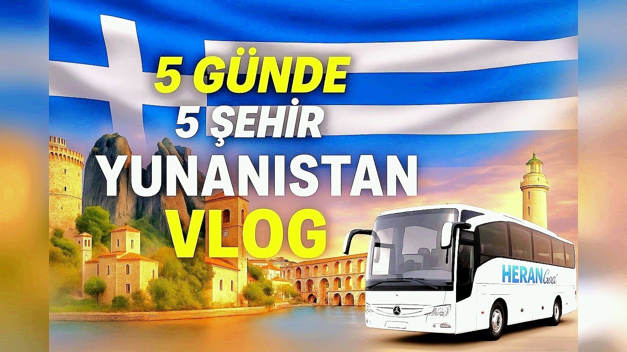 🚍 Kuzey YUNANİSTAN' da I 5 Günde 5 Şehir!