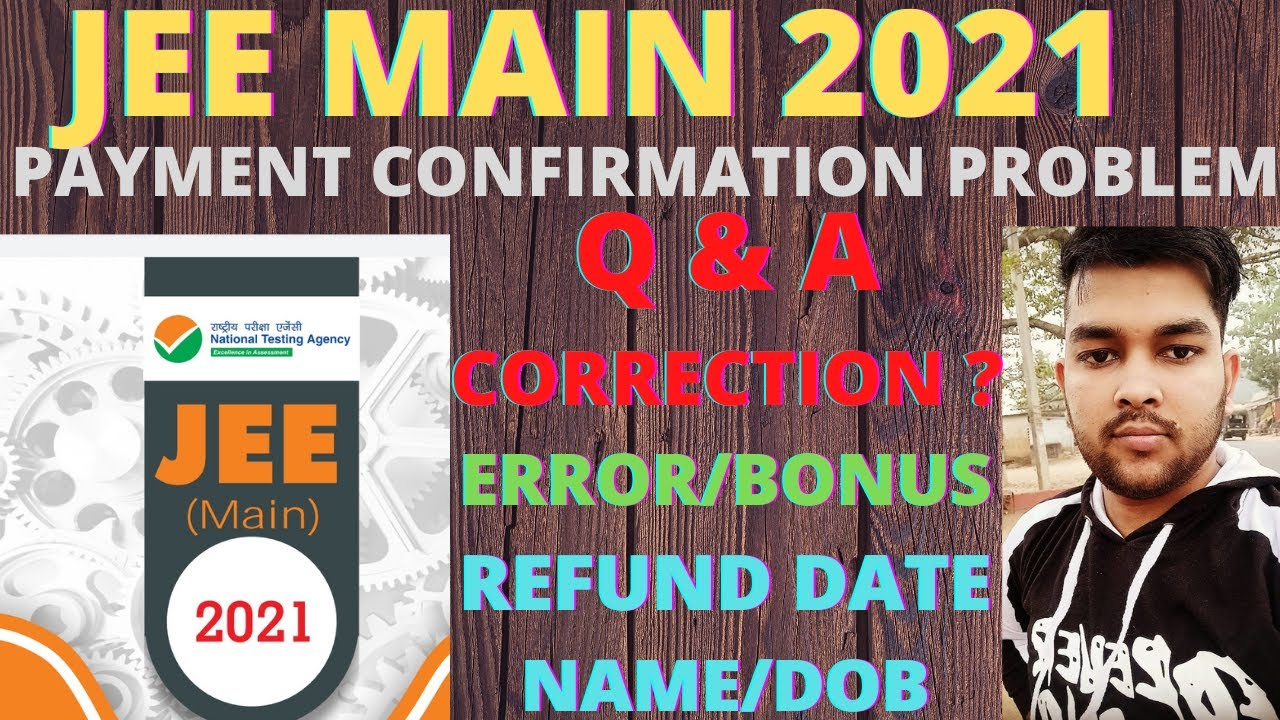 JEE Mains 2021 Correction | Payment problem | Question Error/ Bonus | Marks vs percentile | JEE2021