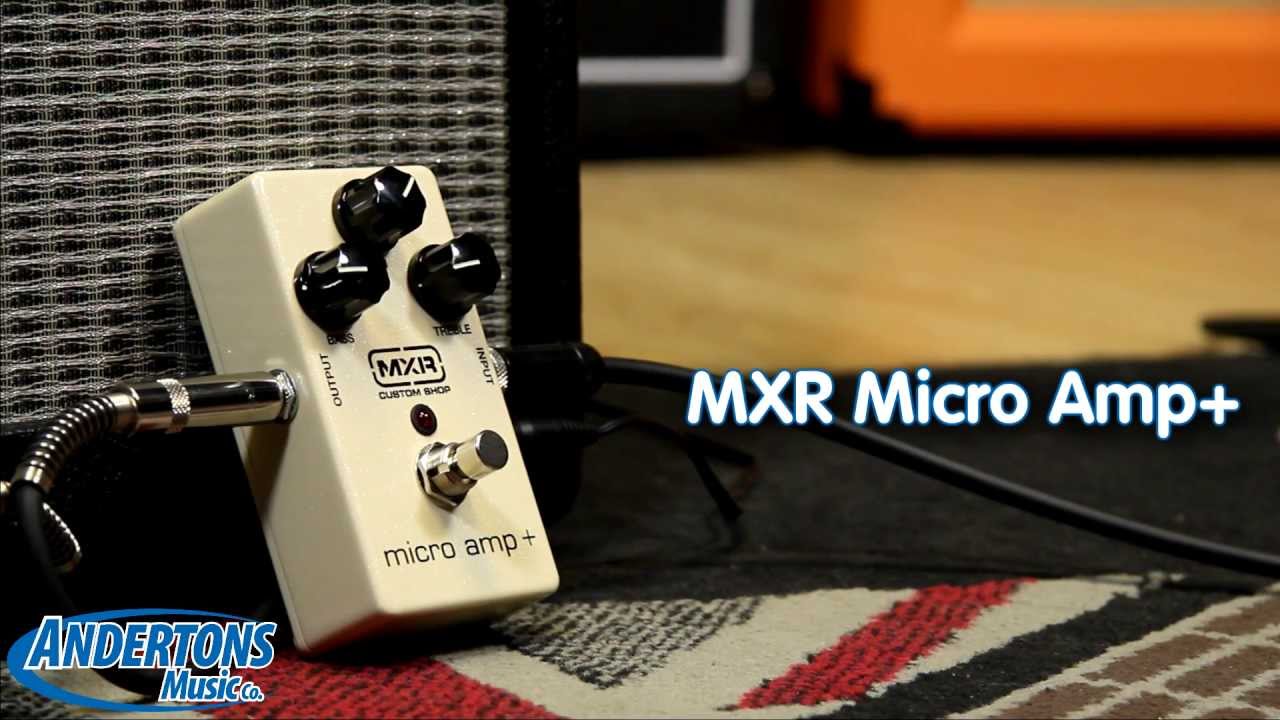 MXR Custom Shop Micro Amp + Exclusive Andertons Demo