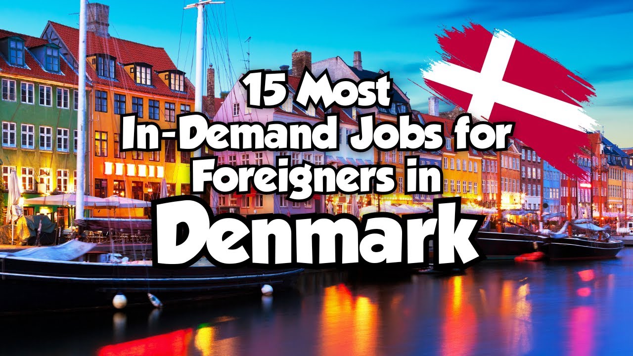 Discover The 15 Most In-Demand Jobs in Denmark for Your Future!
