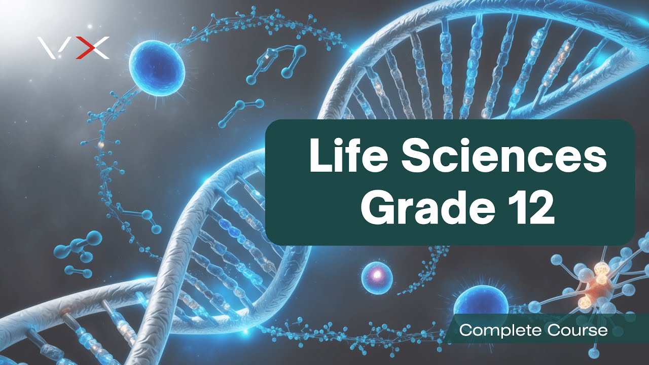 Life Sciences Grade 12 – VirtualX MasterClass | Complete Course
