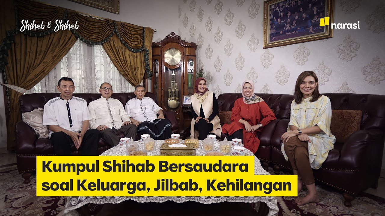 Kumpul Shihab Bersaudara soal Keluarga, Jilbab, Kehilangan | Shihab & Shihab