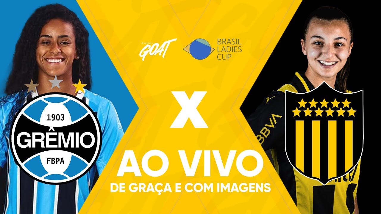 GRÊMIO X PEÑAROL | SEMIFINAL | BRASIL LADIES CUP 2025 | AO VIVO E COM IMAGENS