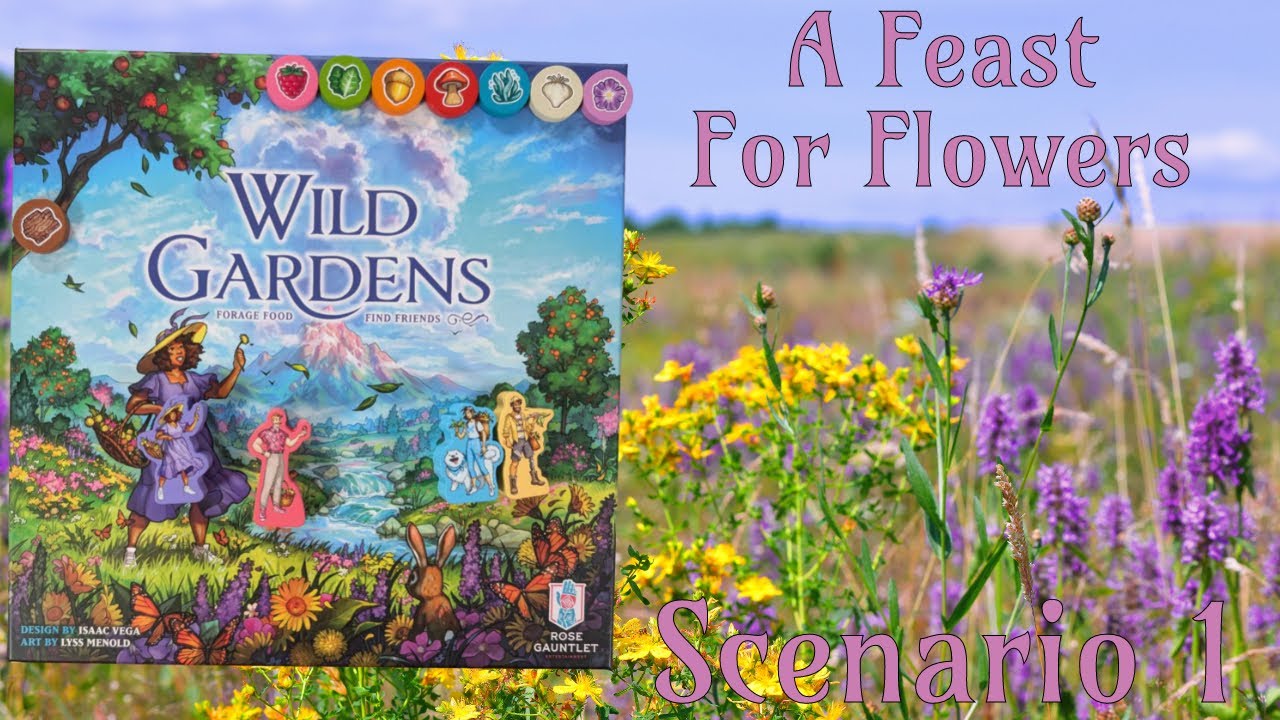 A Feast For Flowers - Wild Gardens Solo Play Scenario 1
