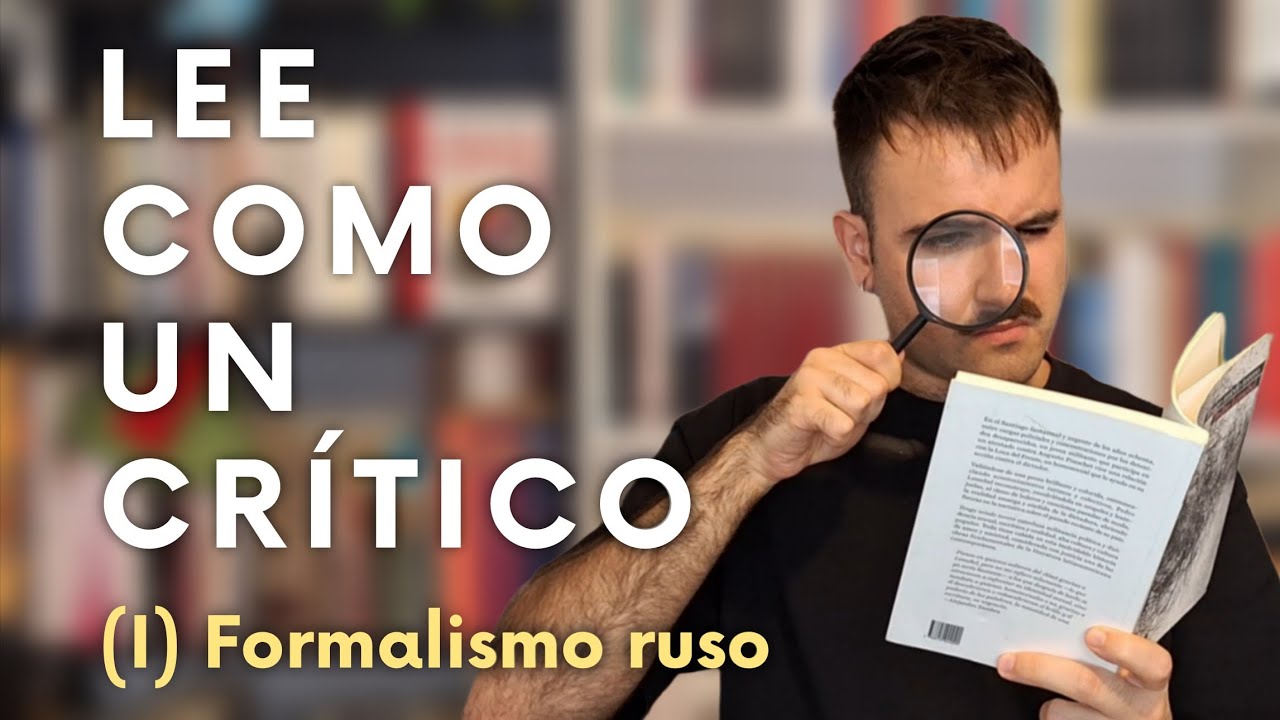 FORMALISMO RUSO: Teoría literaria para principiantes - Capítulo I