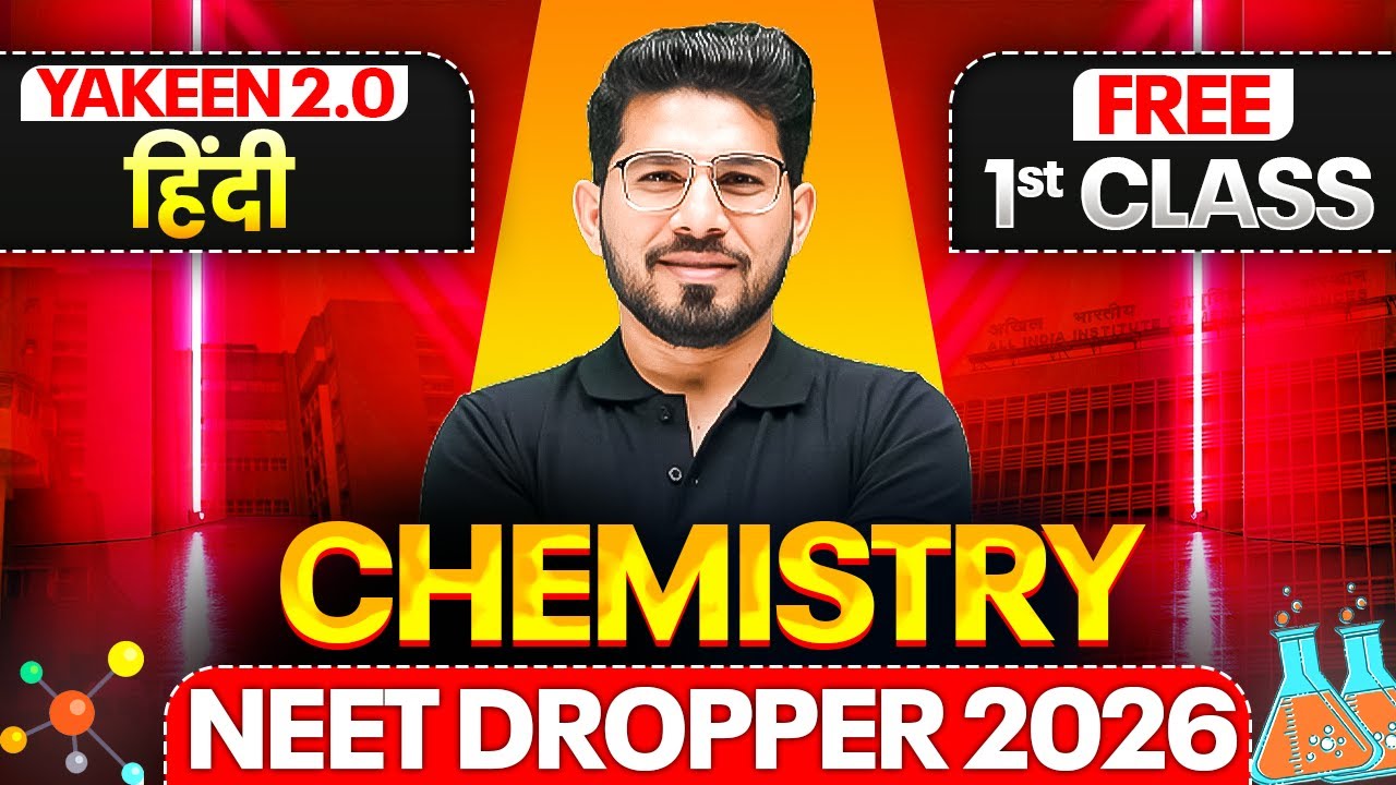 Yakeen 2.0 हिंदी 2026 - 1st Free Class of Chemistry by MOHAN SIR 🔥 || NEET हिंदी  2026
