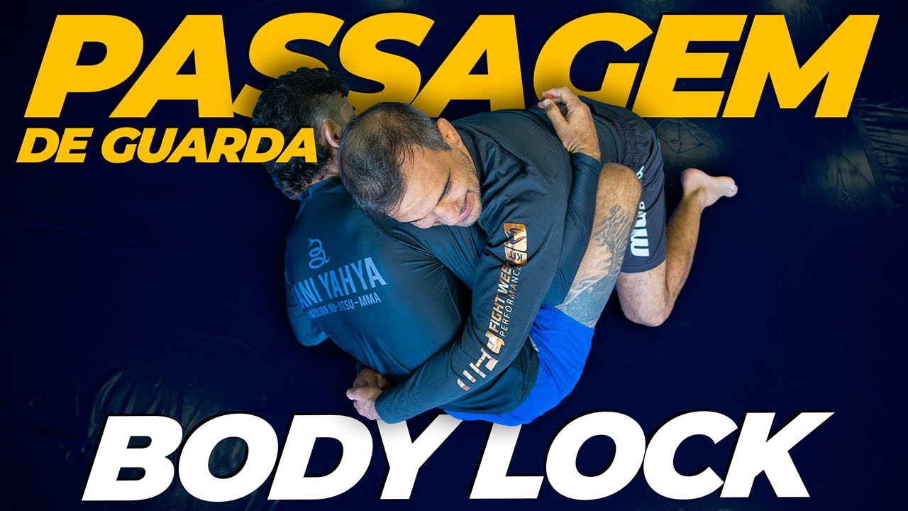 PASSAGEM DE GUARDA BODY LOCK: TODOS OS DETALHES - (BRAZILIAN JIU-JITSU)