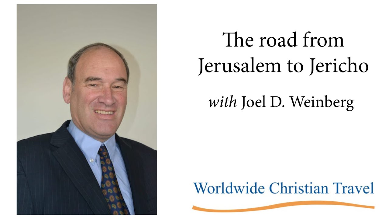The road from Jerusalem to Jericho, with Joel D. Weinberg