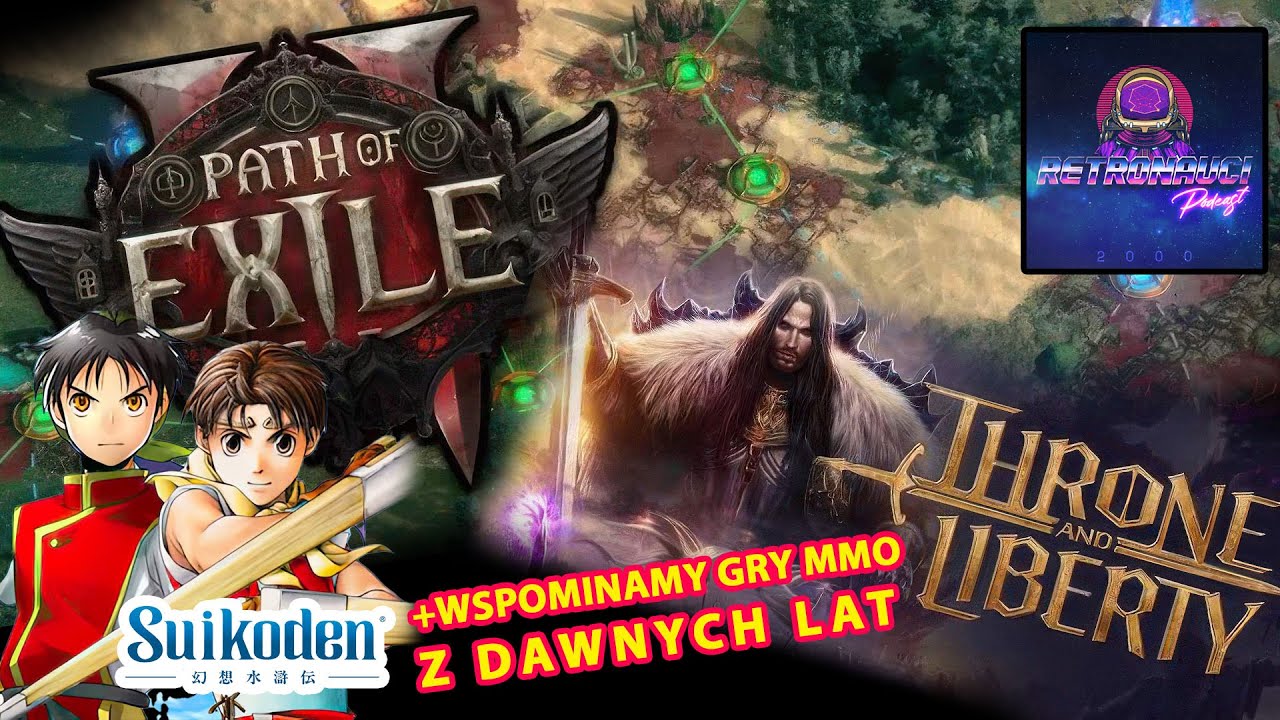 PODCAST | Fascynacja MMO na przestrzeni lat | Path of Exile 2 | Throne and Liberty | Suikoden HD