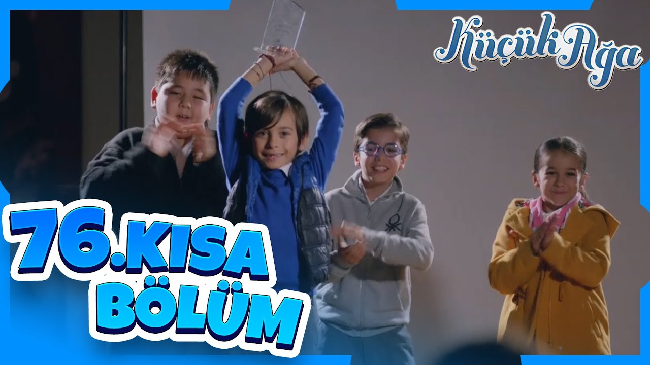 Küçük Ağa 76. Kısa Bölüm