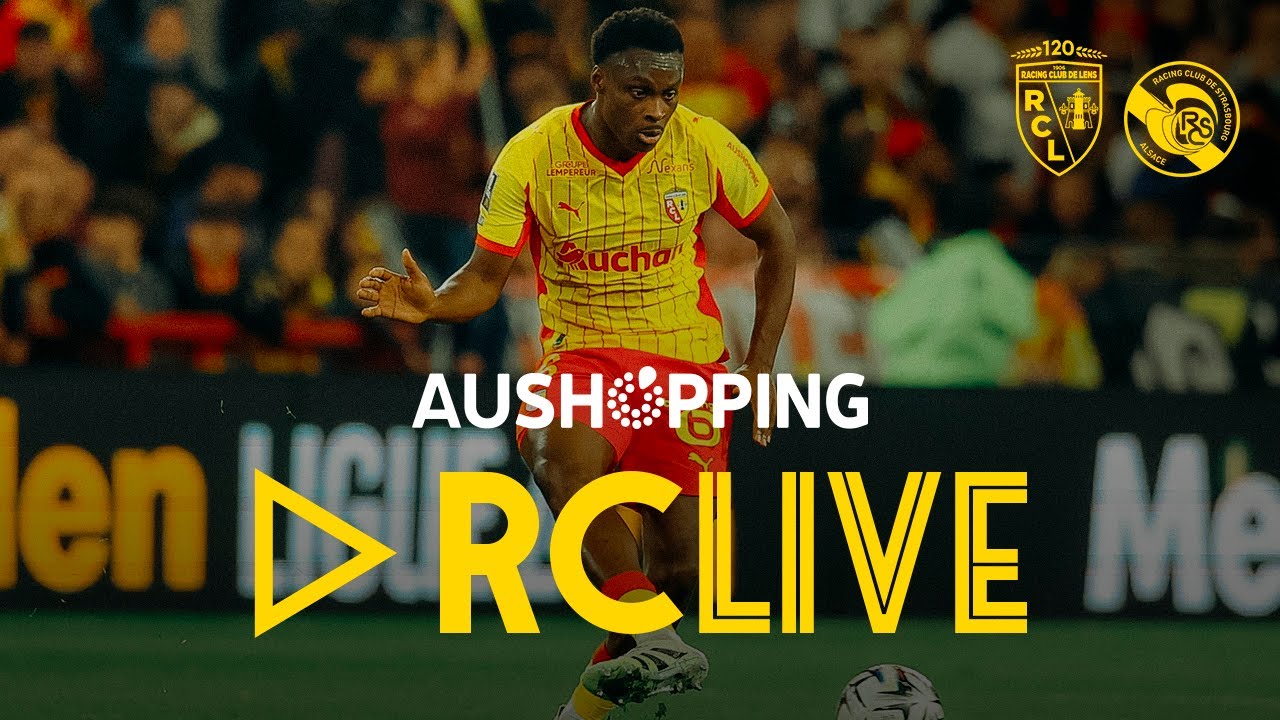 RC Live : RC Lens-RC Strasbourg Alsace