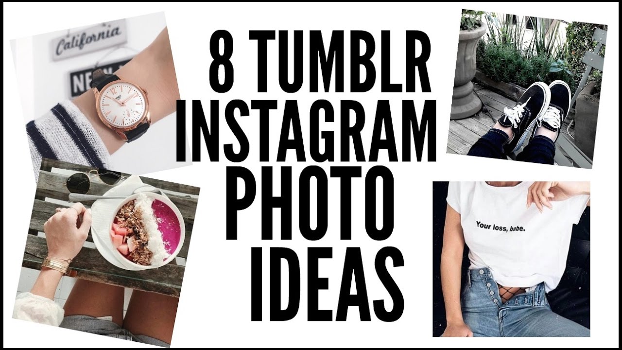 8 TUMBLR INSTAGRAM PHOTO IDEAS ! #1