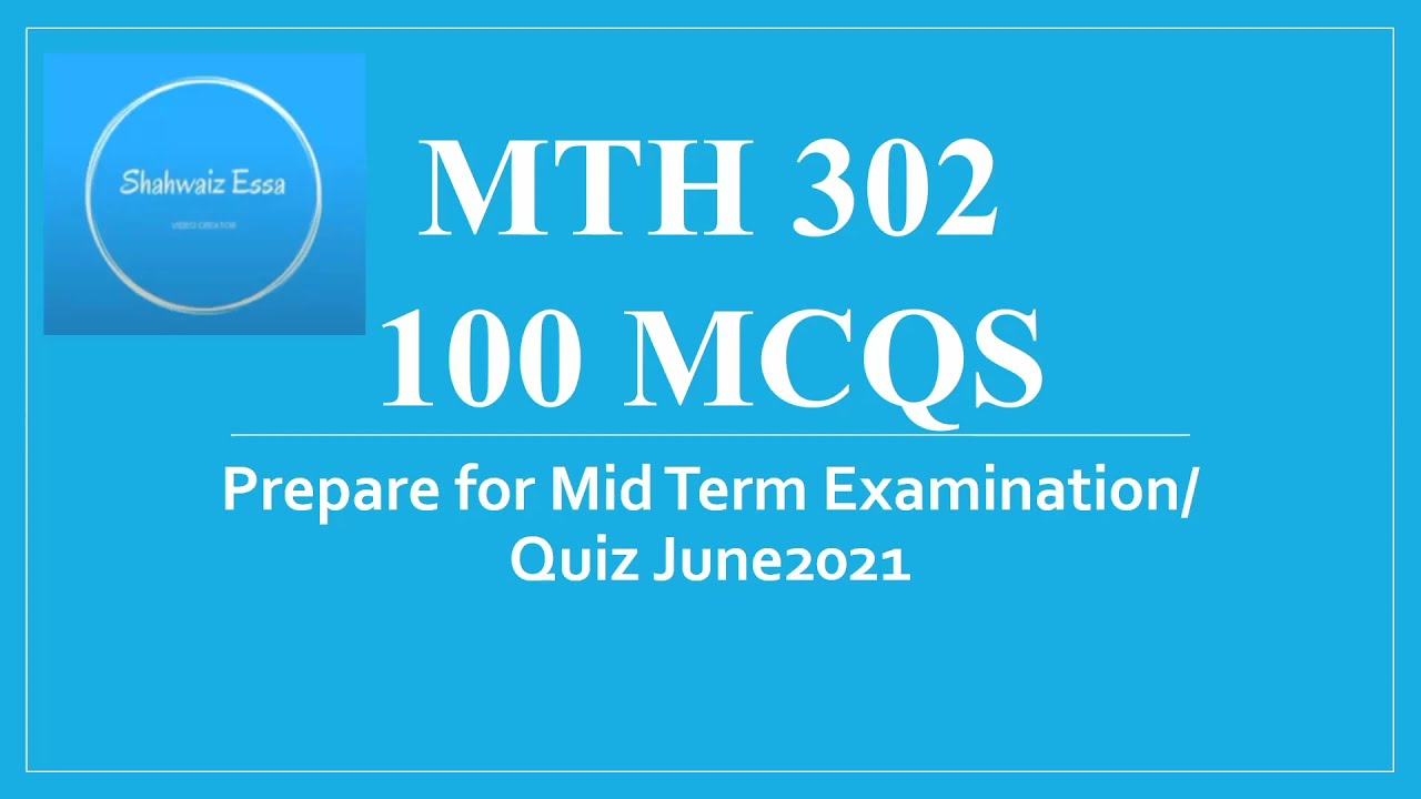 MTH 302 | Quiz | June 2021 | Virtual University | Shahwaiz Essa