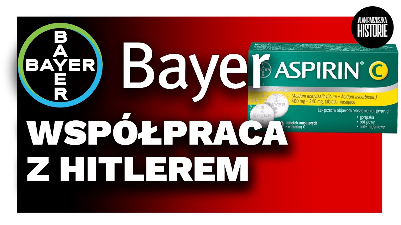 BAYER i naziści! Od aspiryny po fabrykę w Auschwitz!