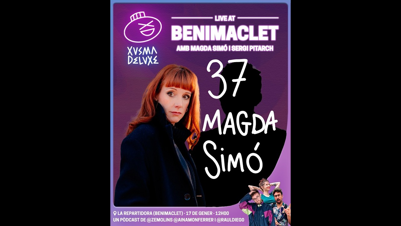 Xusma Deluxe 37 amb MAGDA SIMÓ