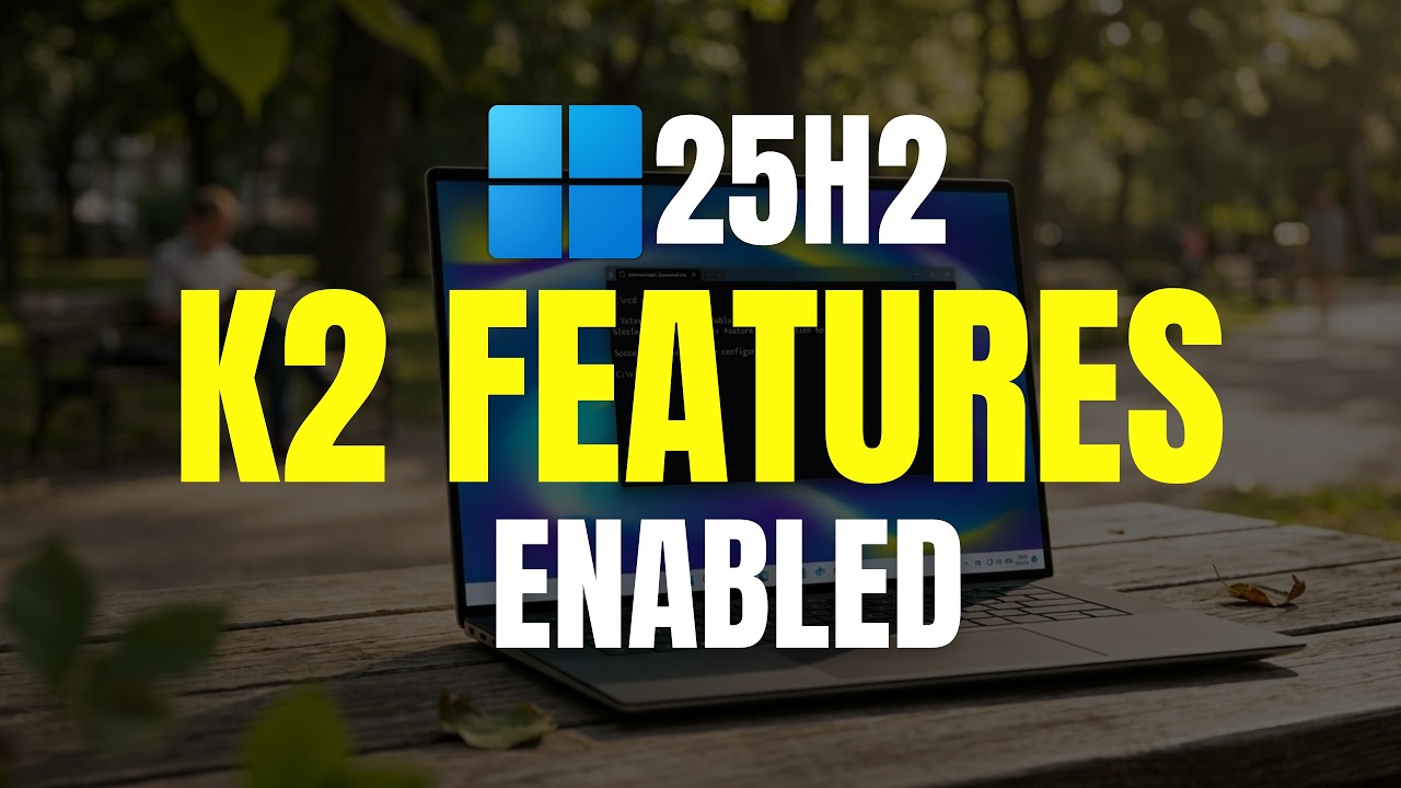 Я включил функции Windows K2 для июльского обновления 2026 года в Windows 11 25H2 &mdash; как я это сде...