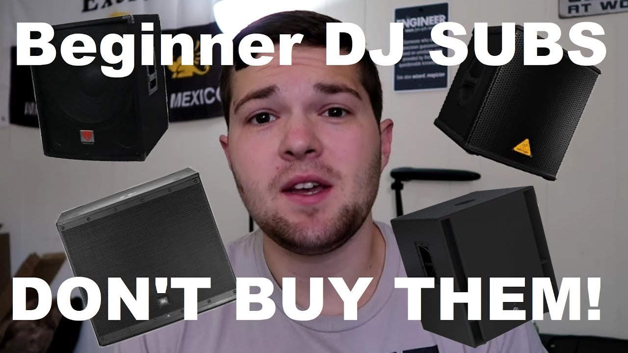 Beginner DJ Subwoofers | 5 Reasons to NOT buy beginner  Powered Subwoofers
