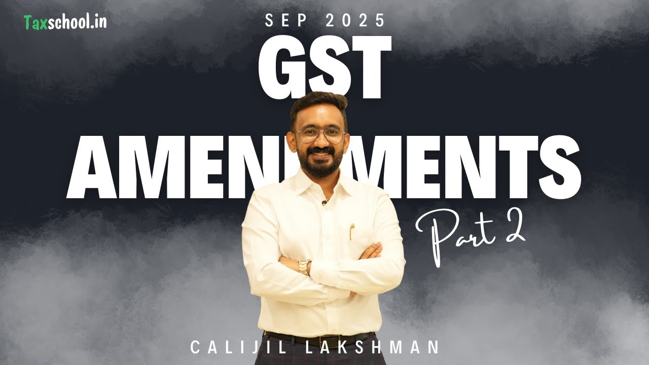 GST September 2025 Amendments & Statutory Updates – Complete Coverage (Part 2) | CA & CMA Exam Prep